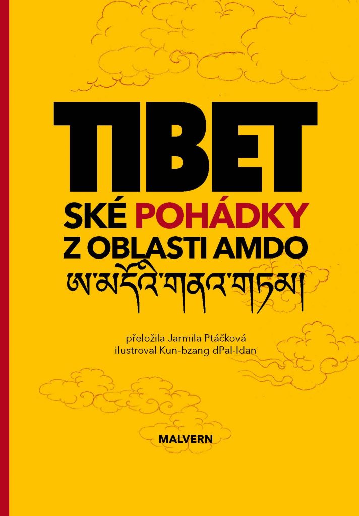 Tibetské pohádky z oblasti Amdo (Malvern, Praha 2011) 