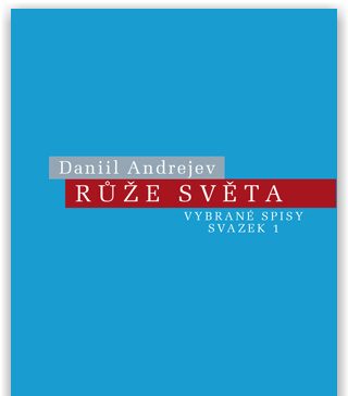 Daniila Andrejeva grálová pouť za Růží světa