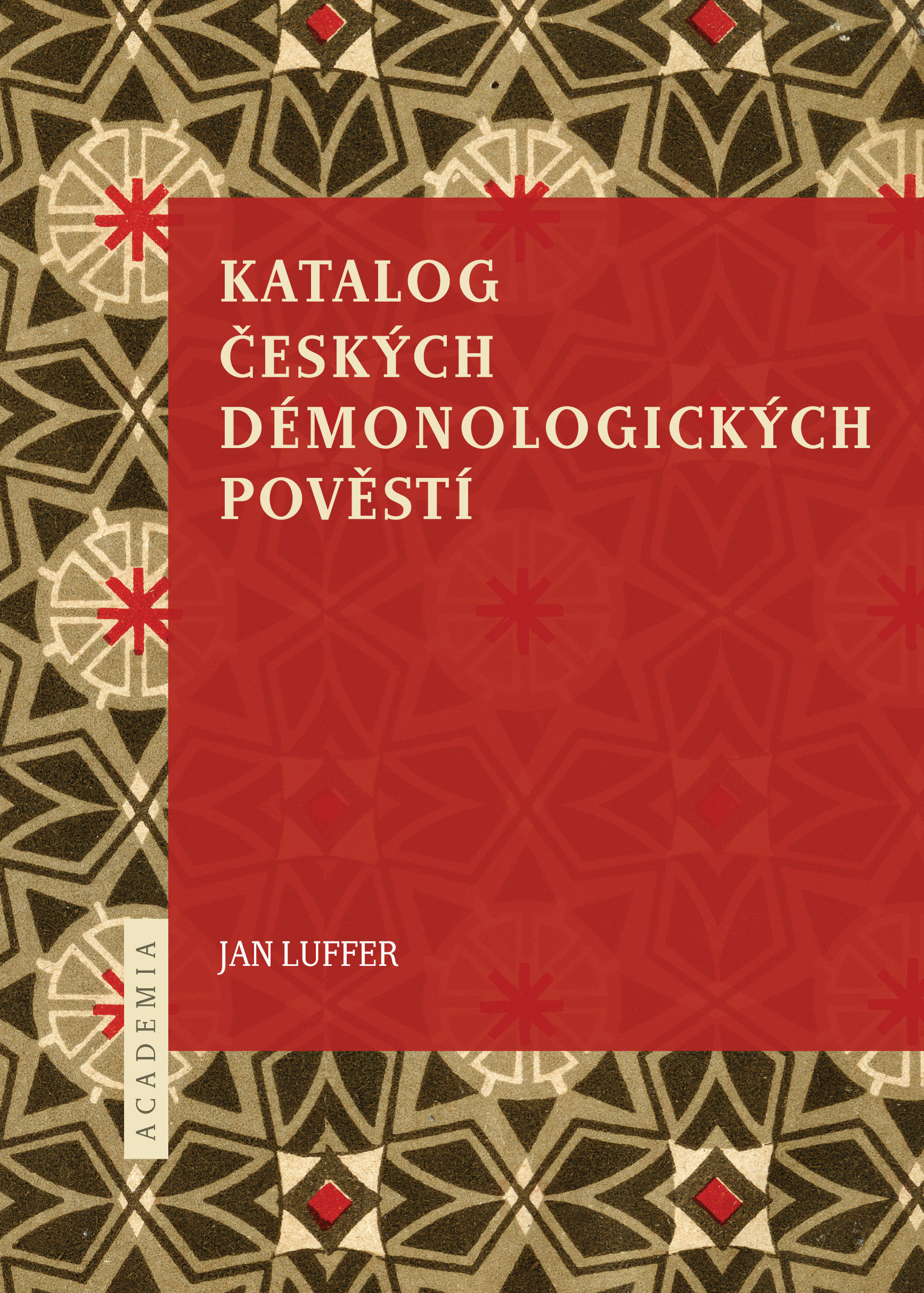 Jan Luffer: Katalog českých démonologických pověstí (Academia, Praha 2014)
