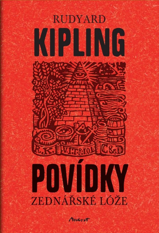 Rudyard Kipling: Povídky zednářské lóže (Machart, Beroun 2014)