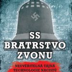 SS Bratrstvo Zvonu: Neuvěřitelná tajná technologie nacistů (4)